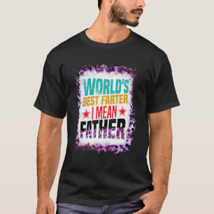 Bleached Worlds Best Farter I Gemein Vaterfrauen T-Shirt