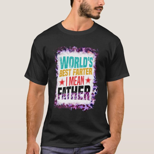 Bleached Worlds Best Farter I Gemein Vaterfrauen T-Shirt (Vorderseite)
