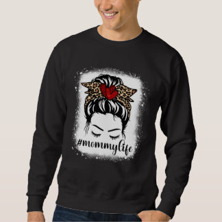 Bleaches Mommy Life Messy Bun Leopard Print Mother Sweatshirt