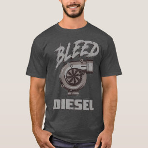 Bleed Diesel Fuel Diesels Trucks Roll Coal  Gift T-Shirt