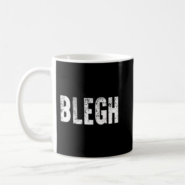 BLEGH Funny Heavy Metalcore Rock Music Singe Kaffeetasse (Links)