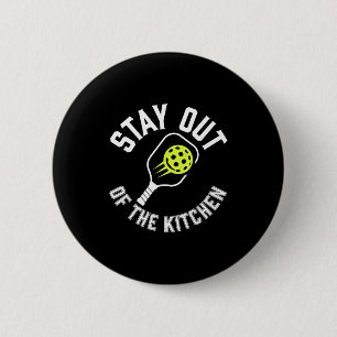 Bleib aus der Küche Pickleball-Paddle-Sportarten Button