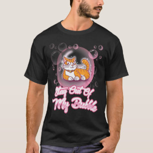 Bleib Außerhalb Meiner Blase Süße Introvertierte K T-Shirt