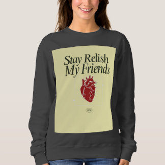 Bleib bei meinen Freunden Herz Sweatshirt