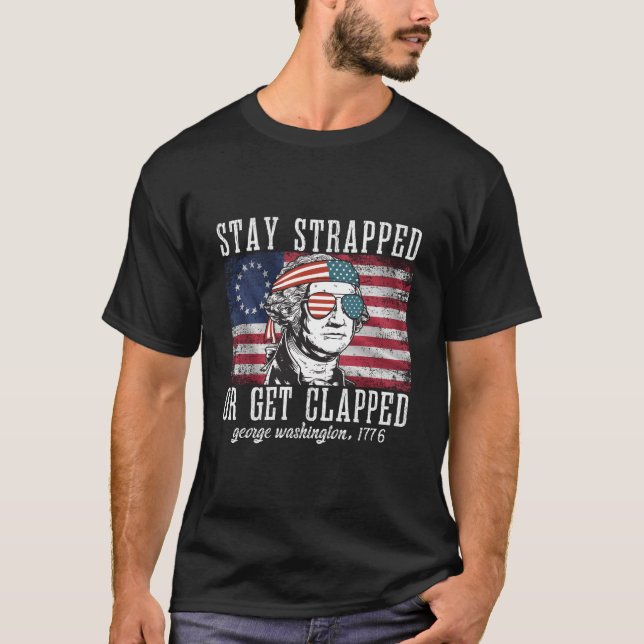 Bleib bewaffnet oder werde geklappt George Washing T-Shirt (Vorderseite)