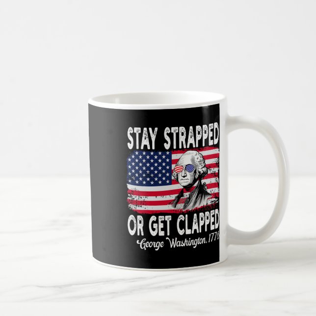 Bleib bewaffnet oder werde geklapst George Washing Kaffeetasse (Rechts)