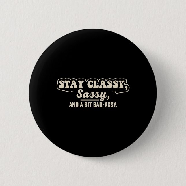 Bleib Cly Sy und ein bisschen toughy lustig sarkas Button (Vorderseite)