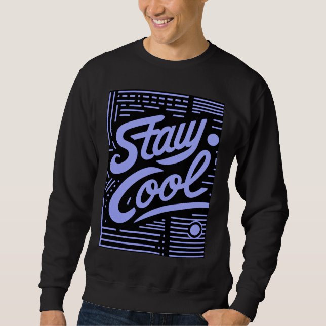 Bleib cool Retro Schrift Crewneck Sweatshirt (Vorderseite)