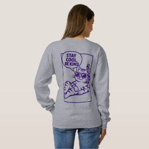 Bleib cool, sei nett, Chill-Katze-Positivität Sweatshirt