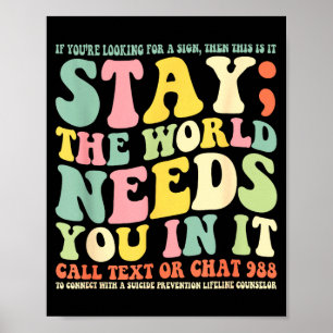 Bleib die Welt braucht dich darin rufe Text 988 Poster