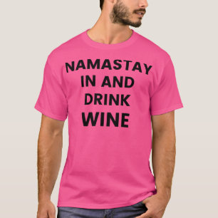 Bleib drin und trinke Wein Lustiges Weinliebhaber- T-Shirt
