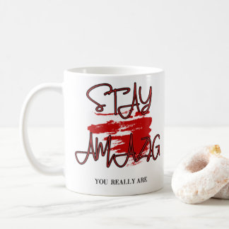 Bleib Erstaunlich Kaffeetasse