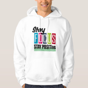Bleib fokussiert und positiv  hoodie