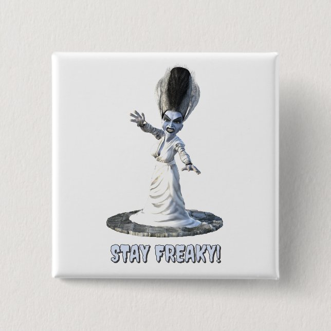 Bleib freakig! Braut von Frankenstein Button (Vorderseite)