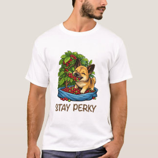 Bleib Frech Süßer Hund mit Kaffee Grafik T-Shirt