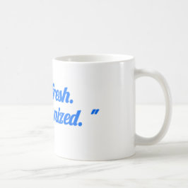 „Bleib frisch, bleib organisiert“-Tasse – Motivier Kaffeetasse