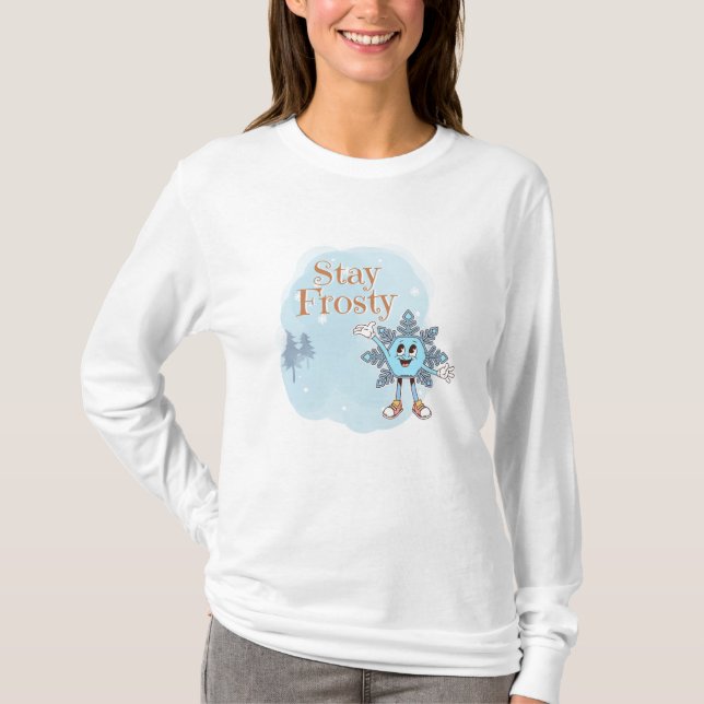 Bleib Frostig T-Shirt (Vorderseite)