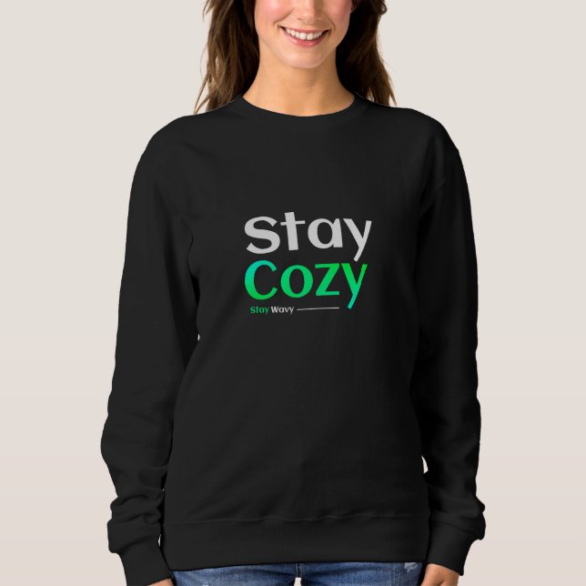 Bleib gemütlich. Bleib wellig. Sweatshirt (Vorderseite)