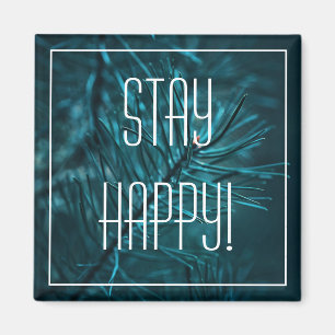 Bleib Glücklich Positive Fröhliche Grüne Kiefer Ta Magnet