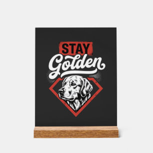 Bleib golden Golden Retriever Retro Hund Acrylschild