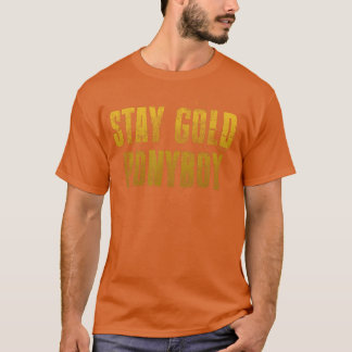 Bleib Golden Ponyboy Motivational Retro T-Shirt