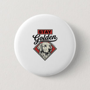 Bleib Golden Retriever Vintage Hund Vektor Design_ Button