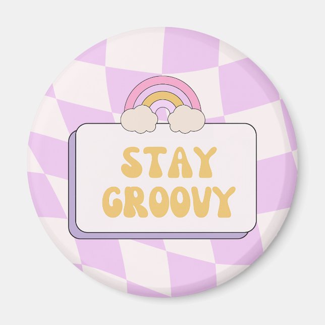 Bleib groovy magnet (Vorne)