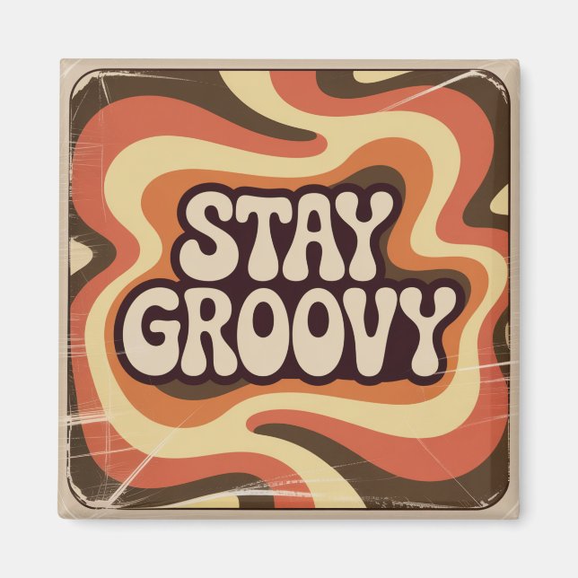 Bleib groovy magnet (Vorne)