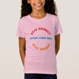 Bleib Groovy, nur Autismus-Vibes  T-Shirt