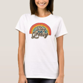 Bleib Groovy Retro-Regenbogen-Zitat-Design T-Shirt