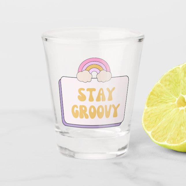 Bleib groovy schnapsglas (Vorderseite)