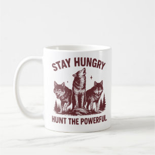 Bleib hungrig, jage das Mächtige - Motivierend Kaffeetasse