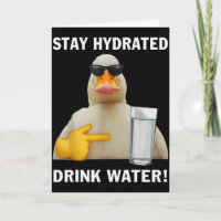 Bleib hydriert Trinke Wasser Lustiges Meme Ente 