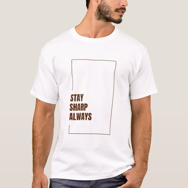 BLEIB IMMER AUFMERKSAM T-Shirt (Vorderseite)