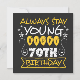 Bleib immer jung, Zitat zum 70. Geburtstag Save The Date