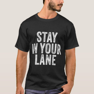 Bleib in deiner Spur Zitat Distressed T-Shirt