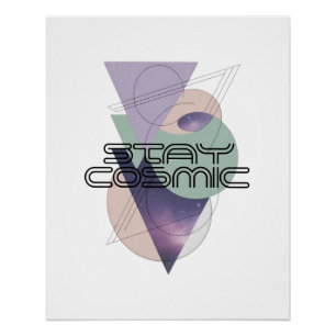 Bleib Kosmisch Poster