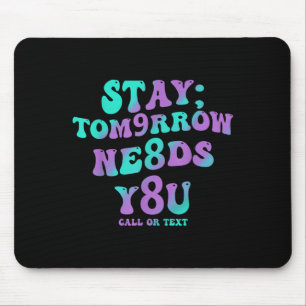 Bleib Morgen Braucht Dich 988 Suizidprävention Awa Mousepad