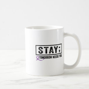 Bleib Morgen Braucht Dich Semikolon Suizidpräventi Kaffeetasse