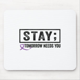 Bleib Morgen Braucht Dich Semikolon Suizidpräventi Mousepad