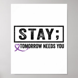 Bleib morgen braucht dich Semikolon Suizidpräventi Poster