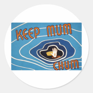 Bleib Mum Chum Runder Aufkleber