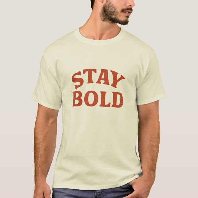 "Bleib Mutig" Vintage Grafik T-Shirt (Vorderseite)