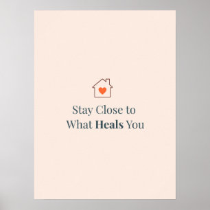 Bleib nah bei dem, was dich heilt Minimal Motivati Poster