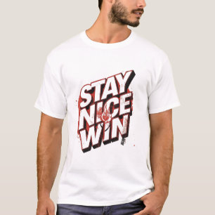 Bleib nett, gewinne urbane Typografiegestaltung T-Shirt