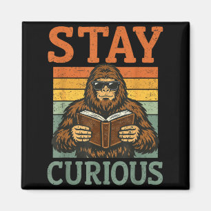 Bleib neugierig Lustiger Bigfoot-Buchliebhaber Büc Magnet