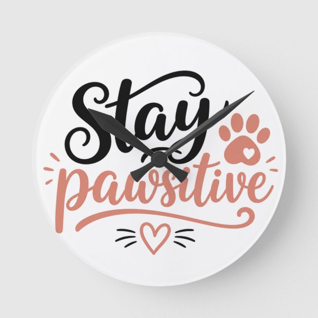 Bleib Pawsitiv Runde Wanduhr (Vorderseite)