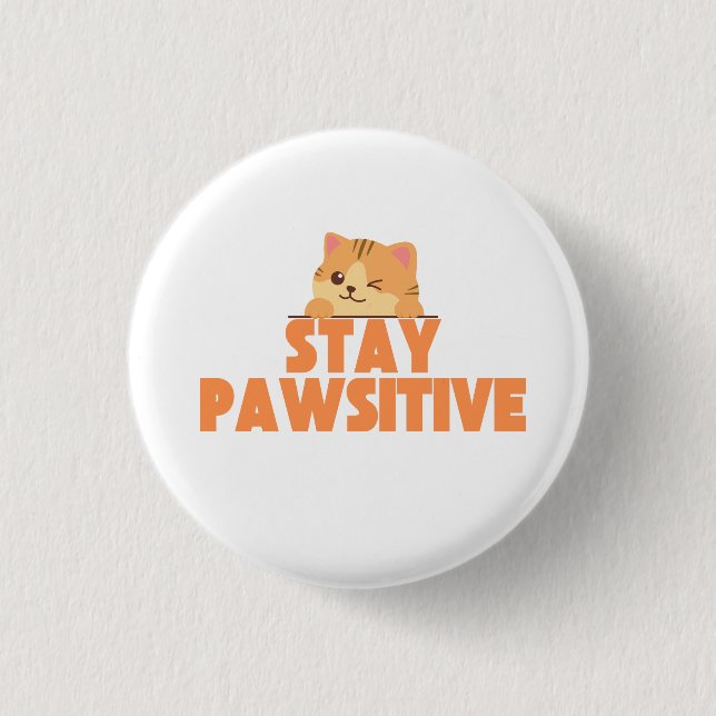 Bleib Pawsitiv Süßes Zwinkerkatzen-Pun-Design Button (Vorderseite)