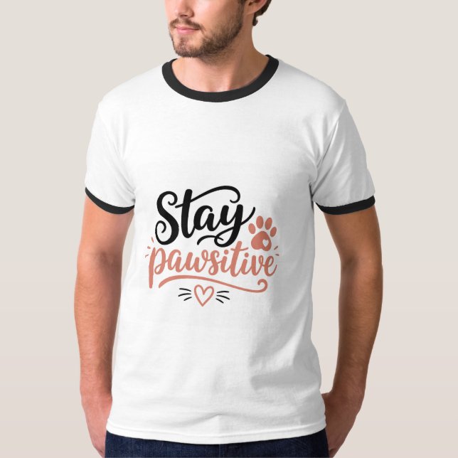 Bleib Pawsitiv T-Shirt (Vorderseite)