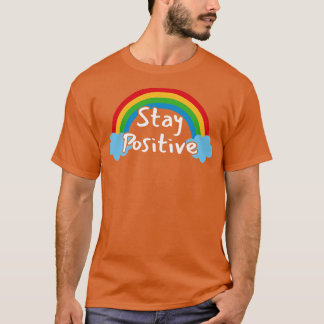 Bleib positiv 1 T-Shirt